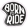 ΑΥΤΟΚΟΛΛΗΤΟ UV ΟΛΟΓΡΑΦΙΚΟ BORN TO RIDE ΜΑΥΡΟ 6X5,5cm